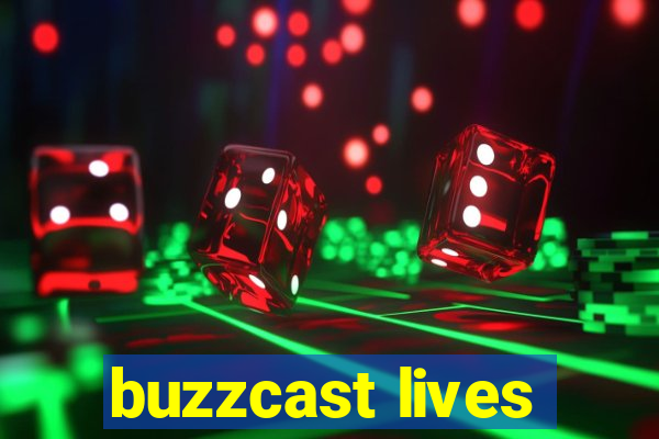 buzzcast lives